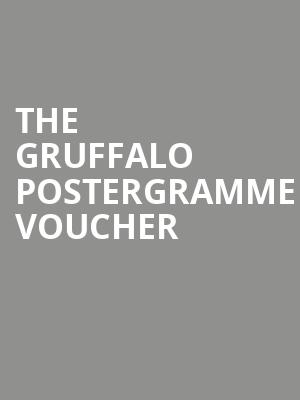 The Gruffalo Postergramme Voucher at Lyric Theatre
